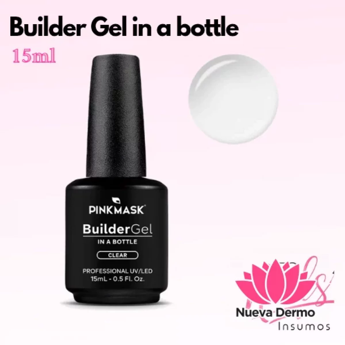 Builder Gel in a Bottle 15 ml - PINK MASK