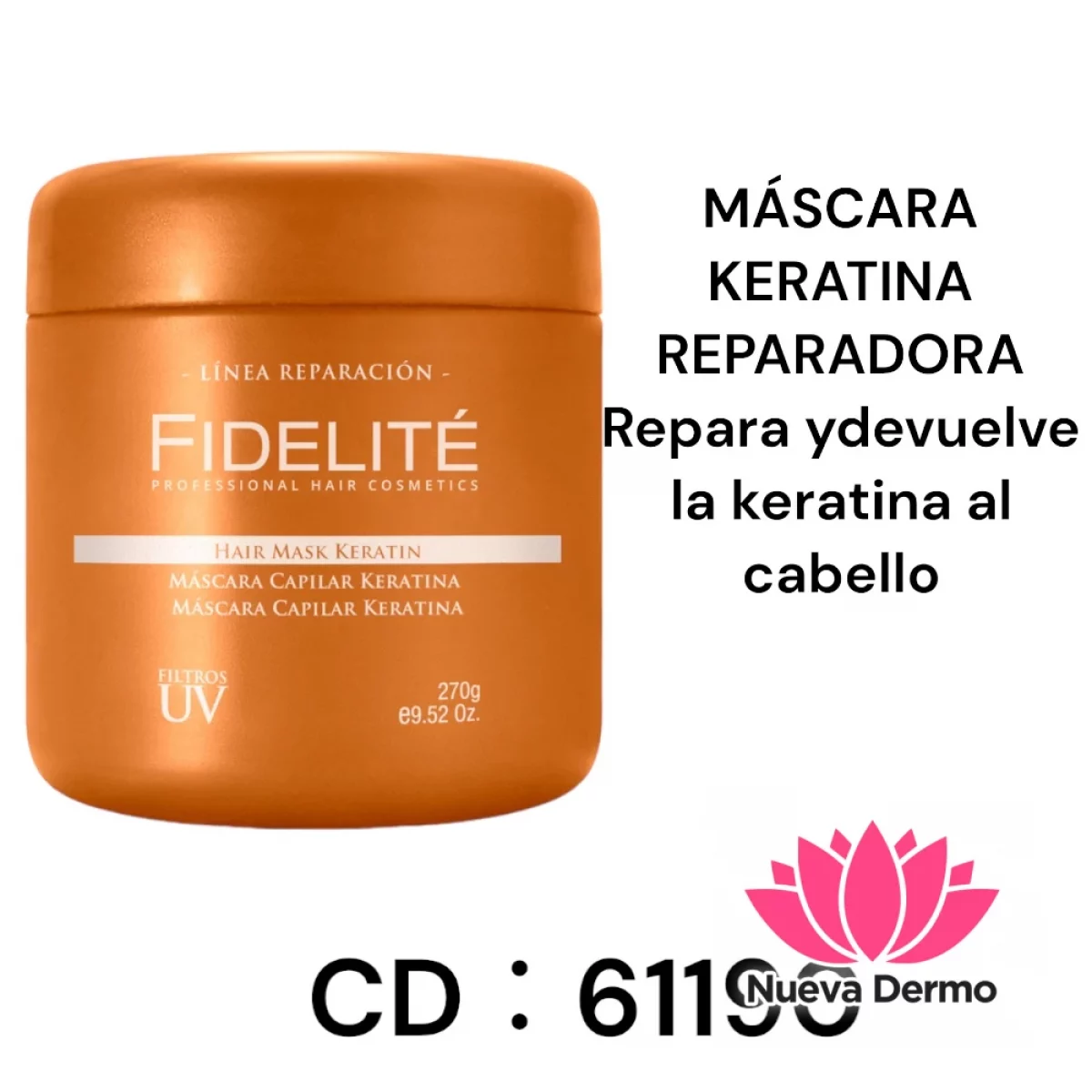 MASCARA KERATINA 270G FIDELITE 61190 ART/403