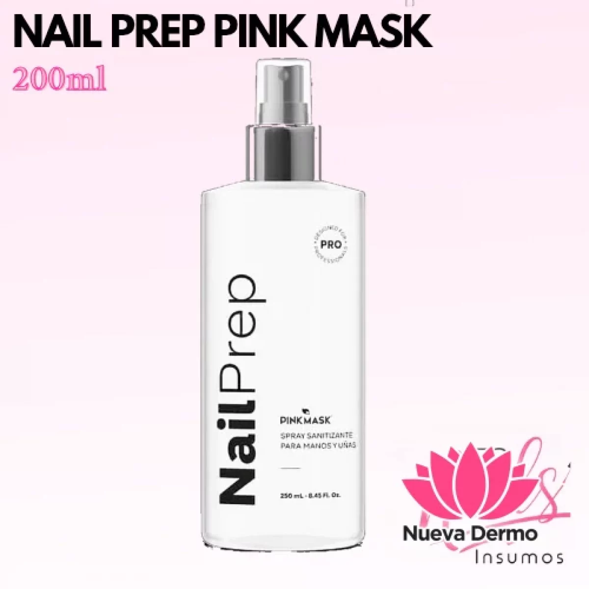 Nail Prep Sanitizante 200ml- PINK MASK