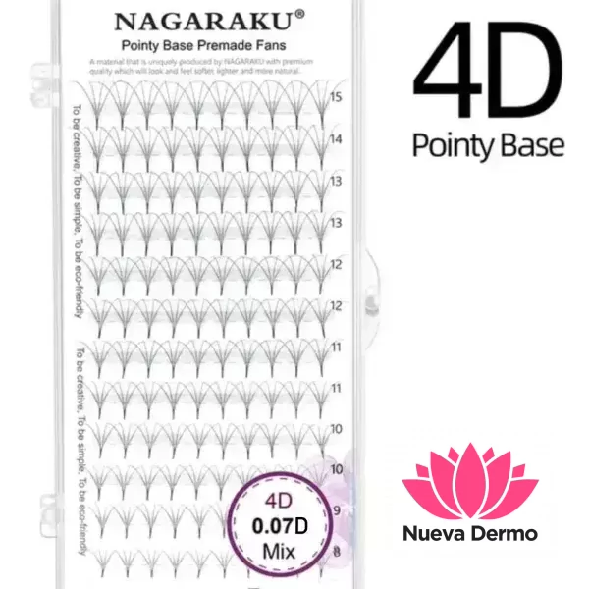 Pestanañas Nagaraku Pointy Base 4D 0.7DMIX